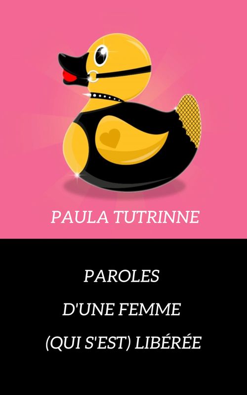 ebook cover of Paroles d'une femme  (qui s'est) libérée, by Paula Tutrinne