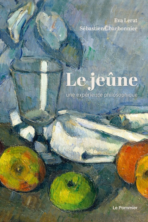 ebook cover of Le Jeûne : Une expérience philosophique, by Sébastien Charbonnier, Eva Lerat