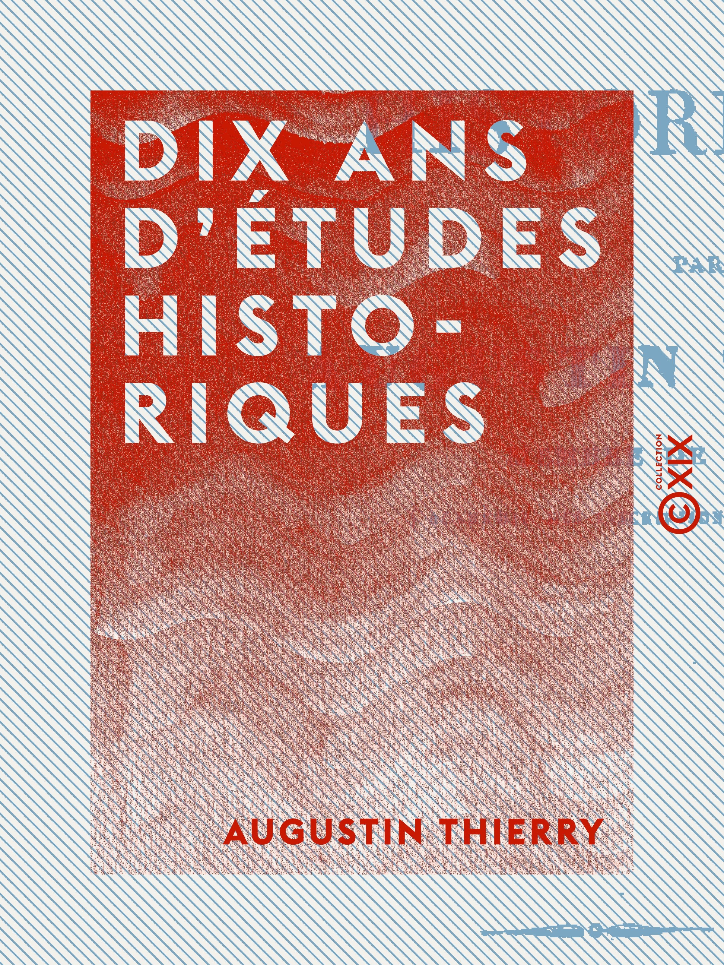 ebook cover of Dix ans d'études historiques, by Augustin Thierry
