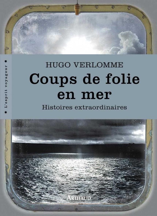 ebook cover of Coups de folie en mer. Histoires extraordinaires, by Hugo Verlomme
