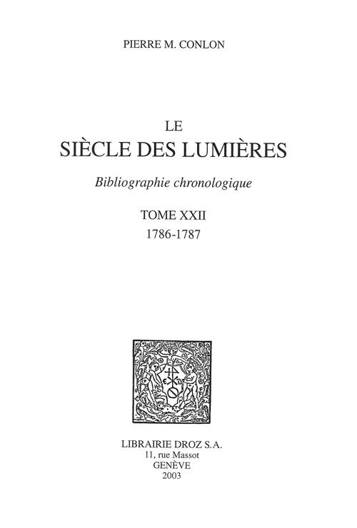 ebook cover of Le Siècle des Lumières : bibliographie chronologique. T. XXII, 1786-1787, by Pierre M. Conlon