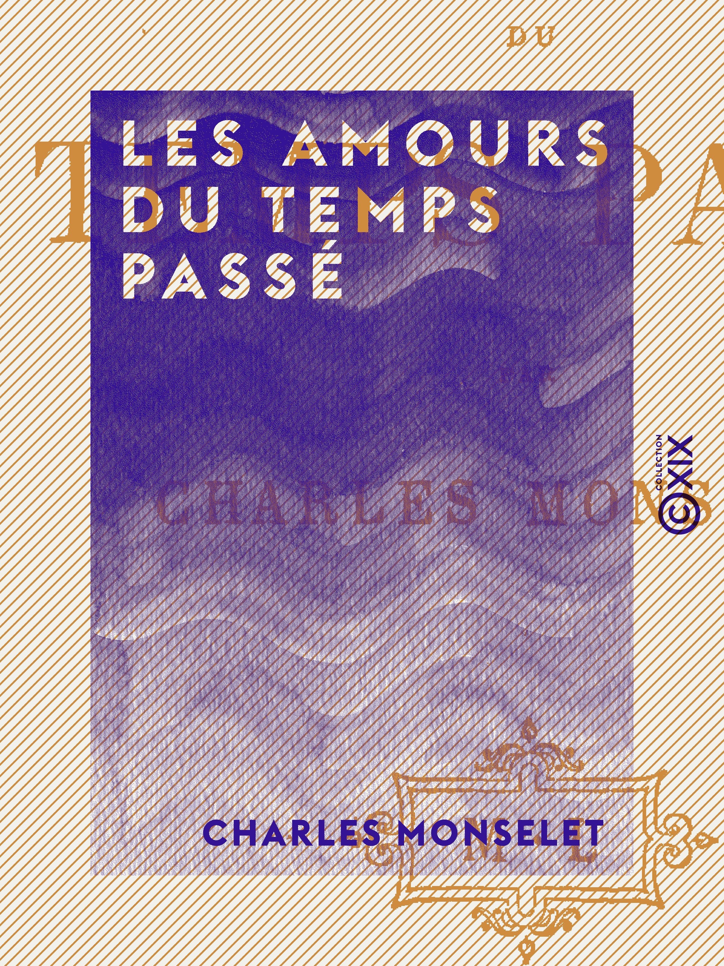 ebook cover of Les Amours du temps passé, by Charles Monselet