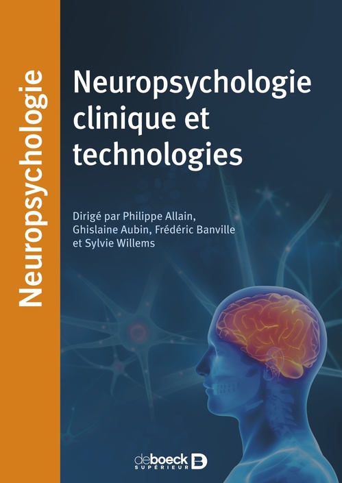 ebook cover of Neuropsychologie clinique et technologies, by Philippe Allain, Ghislaine Aubin, Frédéric Banville, Sylvie Willems