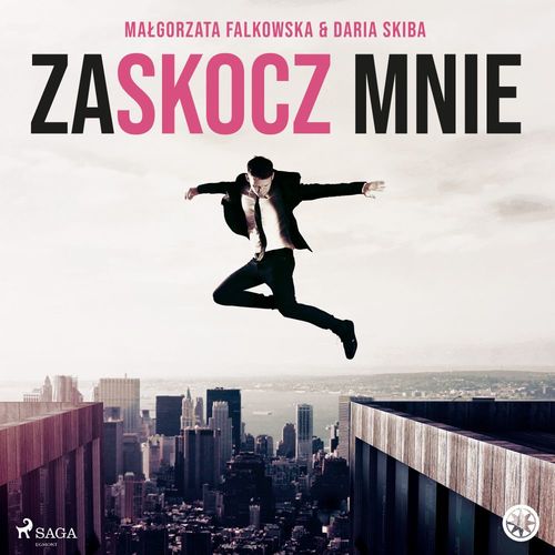 audiobook cover of Zaskocz mnie, by Daria Skiba, Malgorzata Falkowska