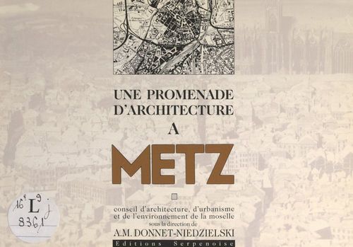 ebook cover of Une promenade d'architecture à Metz, by D'Urbanisme Et D Conseil D'Architecture