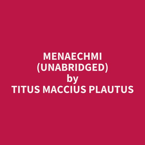 audiobook cover of Menaechmi (UNABRIDGED), by Titus Maccius Plautus