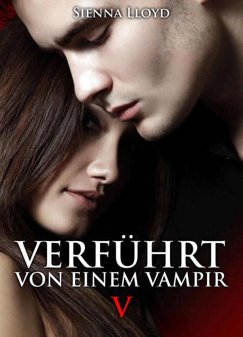 Couverture ebook de Verführt von einem Vampir - Band 5, de Sienna Lloyd