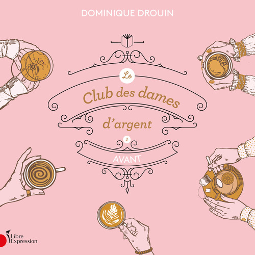 Couverture audiobook de Le club des dames d'argent: Tome 1 - Avant, de Dominique Drouin
