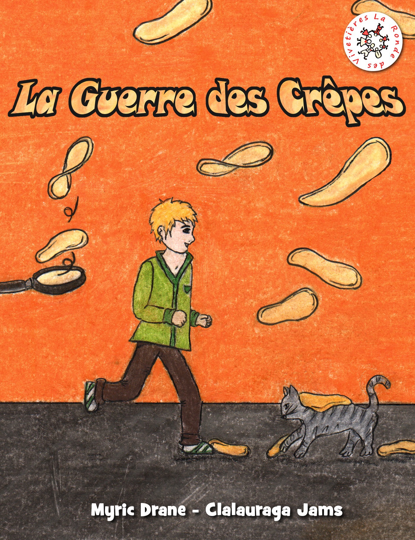 ebook cover of La Guerre des Crêpes, by Jams Clalauraga, Drane Myric