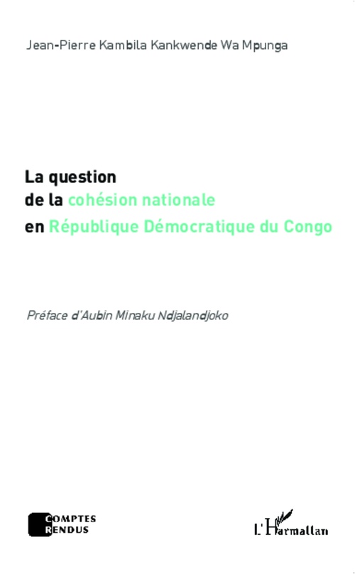 Couverture ebook de La question de la cohésion nationale en République Démocratique du Congo, de Jean-pierre Kambila kankwende