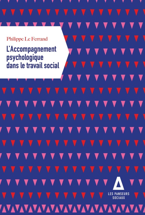 Couverture ebook de L'accompagnement psychologique dans le travail social, de Philippe Le Ferrand