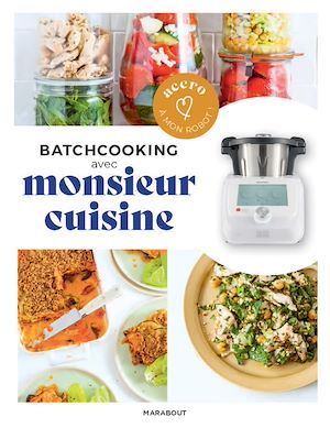 Couverture ebook de Accro à mon robot - Monsieur Cuisine - Batchcooking, de Lélia Castello