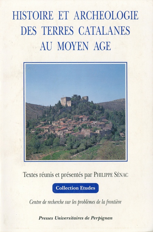 ebook cover of Histoire et archéologie des terres catalanes au Moyen Âge, by Philippe Sénac