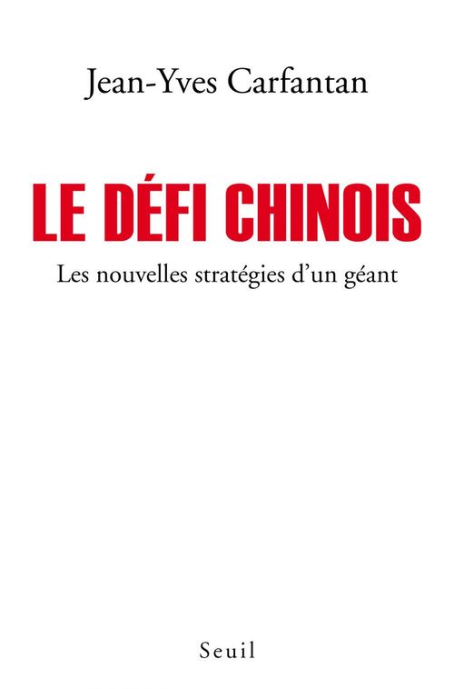 Couverture ebook de Le Défi chinois. Les nouvelles stratégies d'un géant, de Jean-yves Carfantan