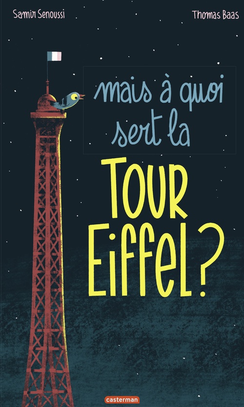 ebook cover of Mais à quoi sert la Tour Eiffel ?, by Samir Senoussi, Thomas Baas