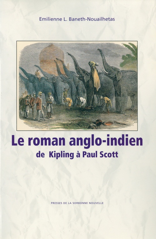 Couverture ebook de Le Roman anglo-indien de Kipling à Paul Scott, de Franck Lessay