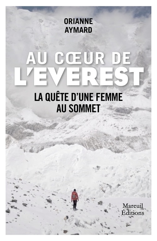Couverture ebook de Au coeur de l'Everest - La quête d'une femme au sommet, de Orianne Aymard