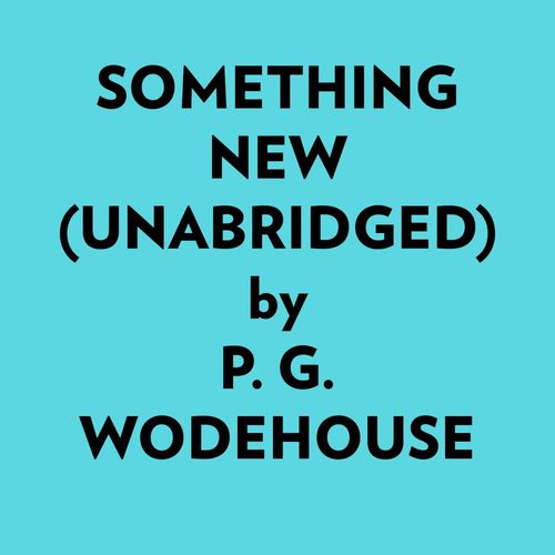 Couverture audiobook de Something New (Unabridged), de P. G. Wodehouse
