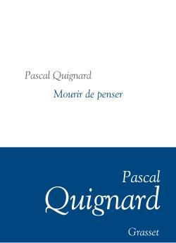 Couverture ebook de Mourir de penser, de Pascal Quignard