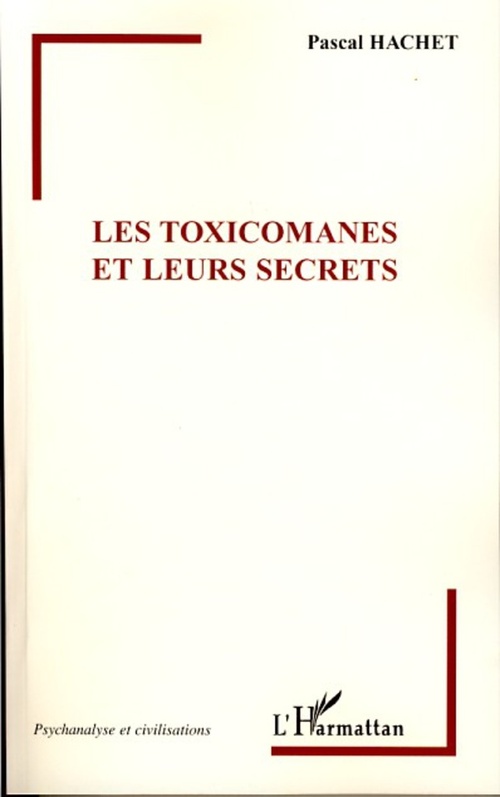 ebook cover of Les Toxicomanes et leurs secrets, by Pascal Hachet