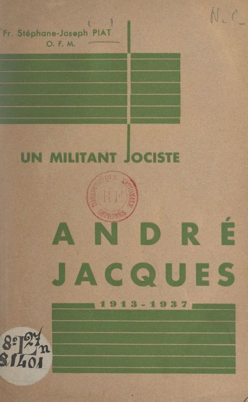 ebook cover of Un militant jociste : André Jacques, 1913-1937, by Stephane-Joseph Piat