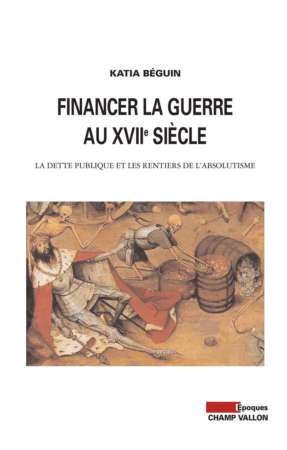 Couverture ebook de Financer la guerre au XVIIe siècle, de Katia Beguin