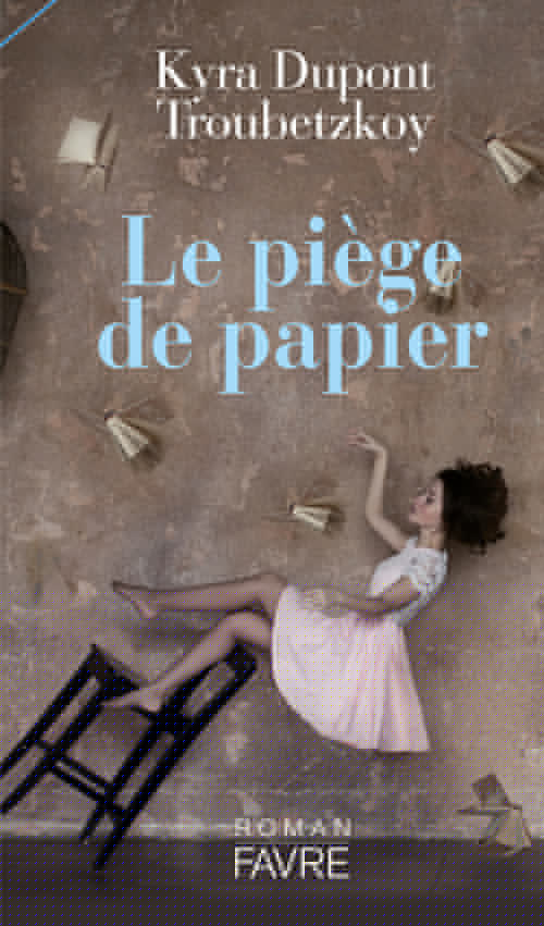 ebook cover of Le piège de papier, by Kyra Dupont Troubetzkoy