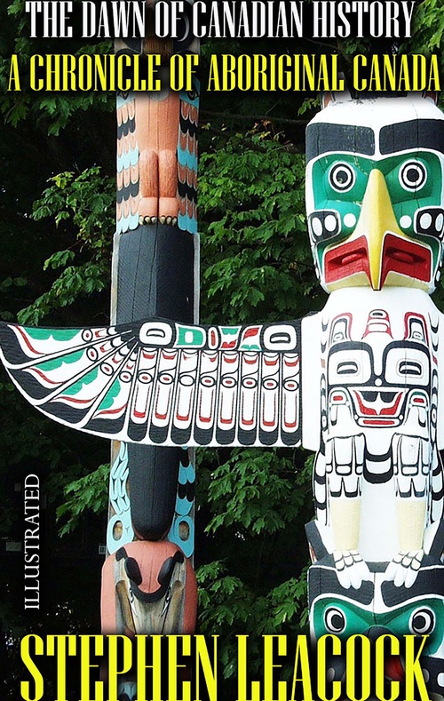 Couverture ebook de The Dawn of Canadian History, de Stephen Leacock