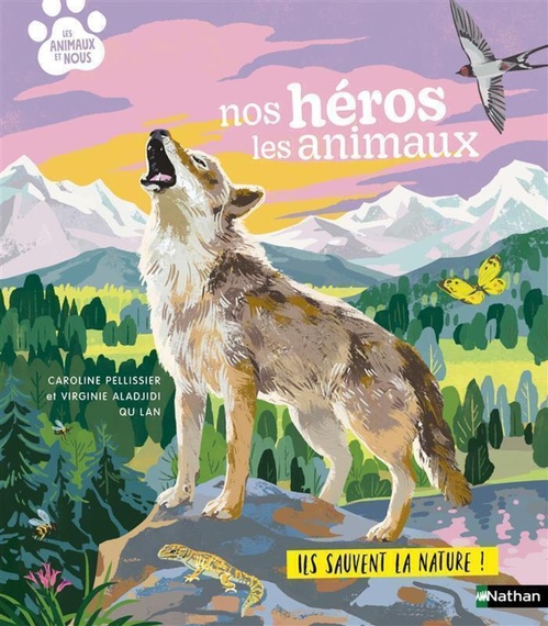 Couverture ebook de Nos héros les animaux, de Caroline Pellissier, Virginie Aladjidi, Lan Qu