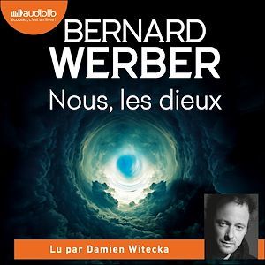 audiobook cover of Nous, les dieux, by Bernard Werber