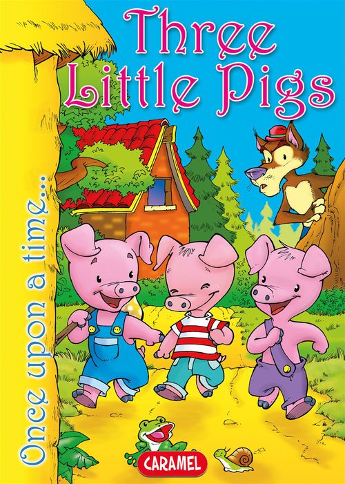 Couverture ebook de Three Little Pigs, de Jesús Lopez pastor, Once Upon A Time, Charles Perrault