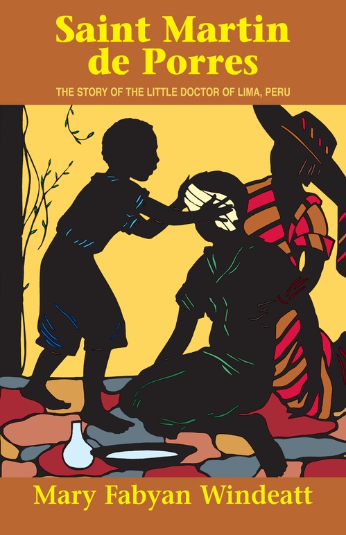 ebook cover of Saint Martin de Porres: The Story of the Little Doctor of Lima, Peru, by Mary Fabyan Windeatt