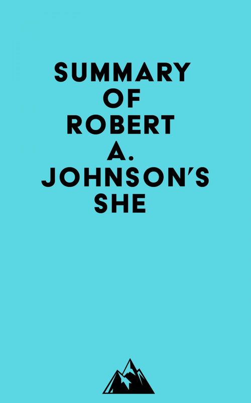 ebook cover of Summary of Robert A. Johnson's She, by Everest Media