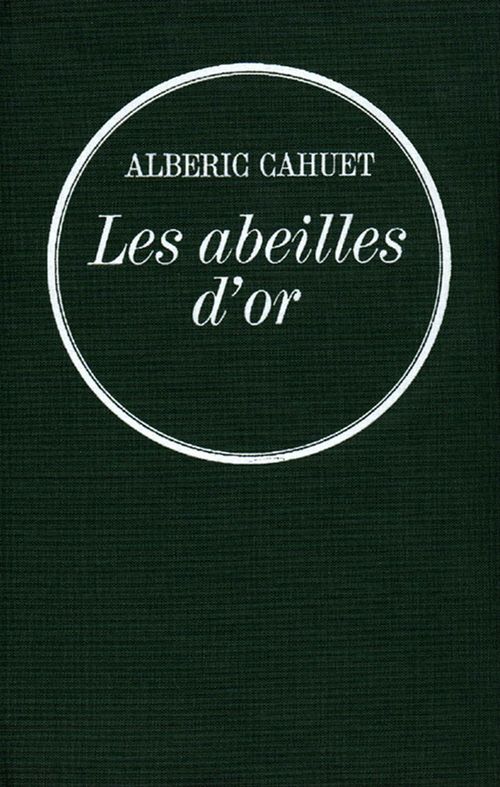 Couverture ebook de Les abeilles d'or, de Albéric Cahuet