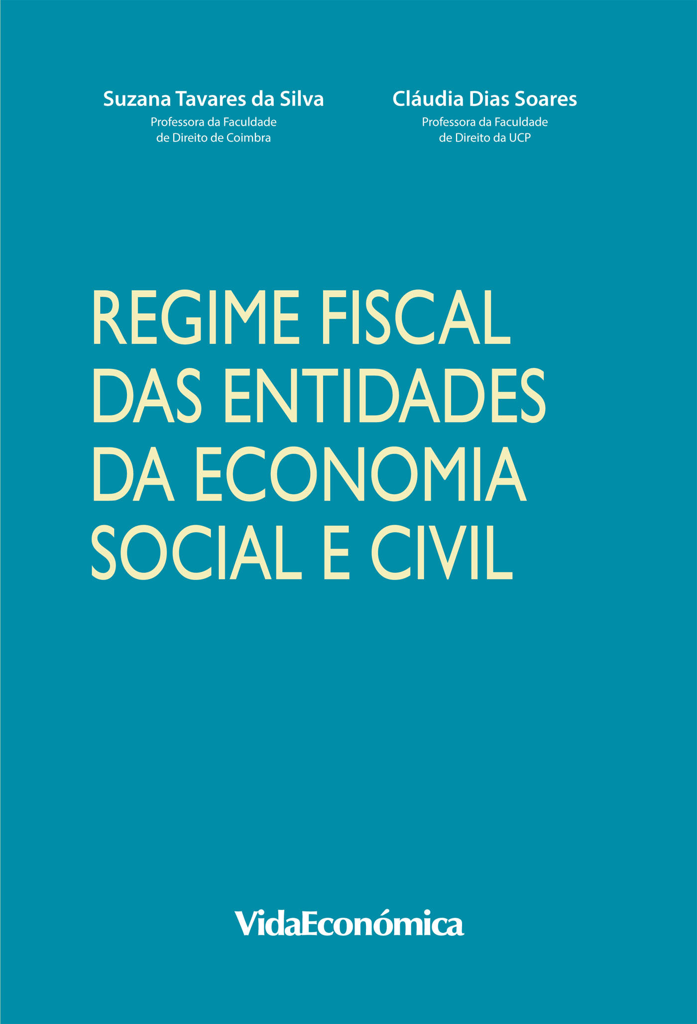 Couverture ebook de Regime Fiscal das Entidades da Economia Social e Civil, de Claudia Dias Soares, Susana Tavares Da Silva
