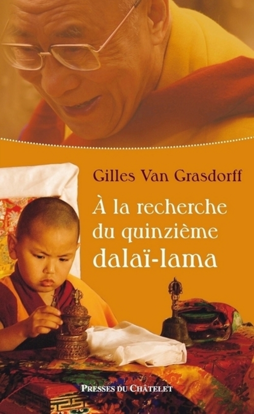 Couverture ebook de A la recherche du quinzième dalaï-lama, de Gilles Van grasdorff