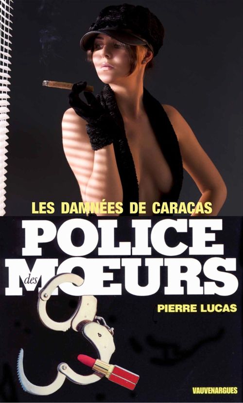Couverture ebook de Police des moeurs n°55 Les Damnées de Caracas, de Pierre Lucas