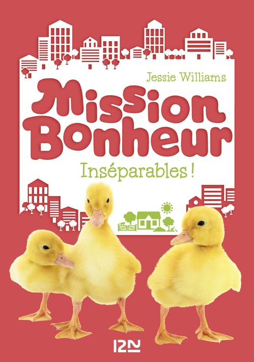 Couverture ebook de Mission bonheur - tome 4 Inséparables !, de Jessie Williams
