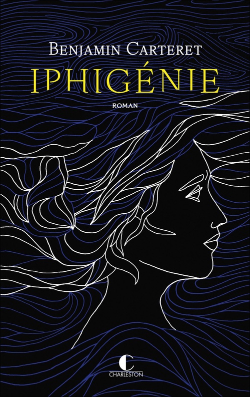 Couverture ebook de Iphigénie, de Benjamin Carteret
