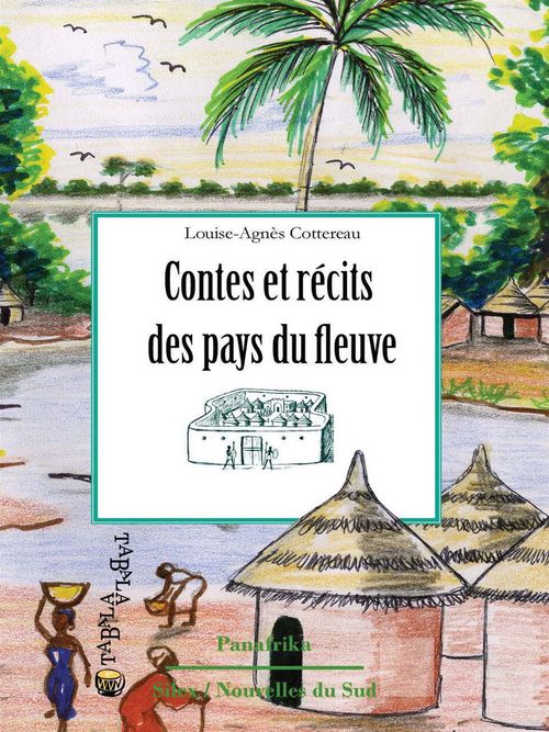 Couverture ebook de Les contes et récits des pays du fleuve, de Louise-agnès Cottereau