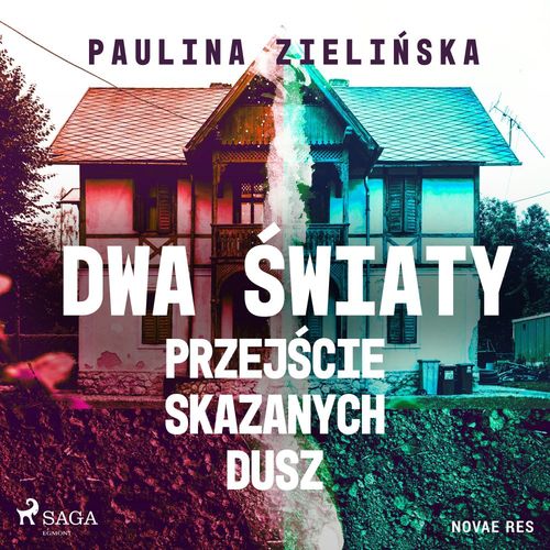 Couverture audiobook de Dwa ´swiaty. Przej´scie skazanych dusz, de Paulina Zieli''Nska