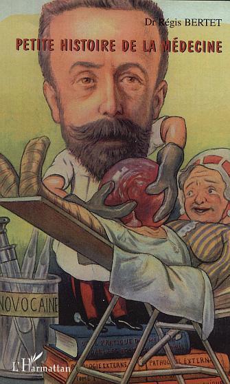 Couverture ebook de Petite histoire de la médecine, de Regis Bertet