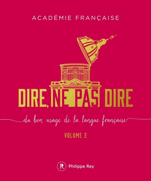 Couverture ebook de Dire, ne pas dire - volume 2 Du bon usage de la langue française, de Académie française