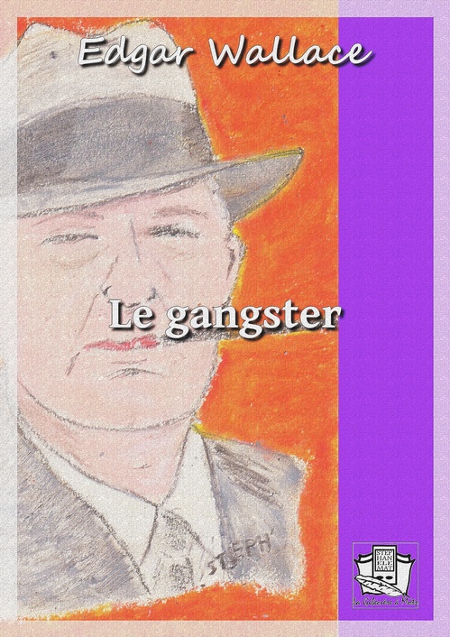 ebook cover of Le gangster, by Edgar Wallace