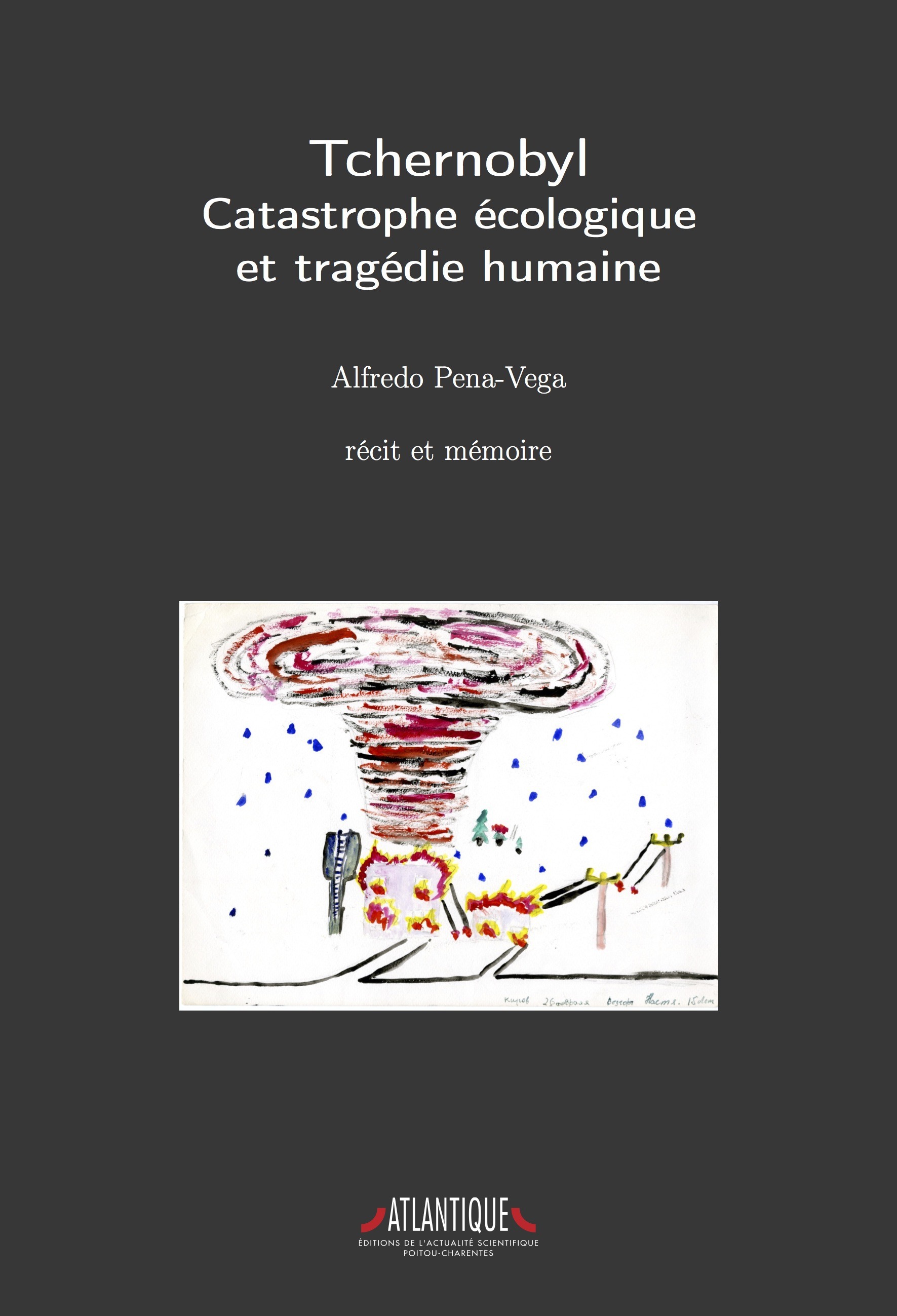 Couverture ebook de Tchernobyl - Catastrophe écologique et tragédie humaine, de Alfredo Pena-Vega