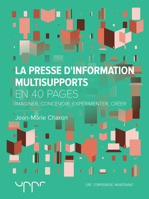 Couverture ebook de La presse d'information multisupports, de Jean-Marie Charon
