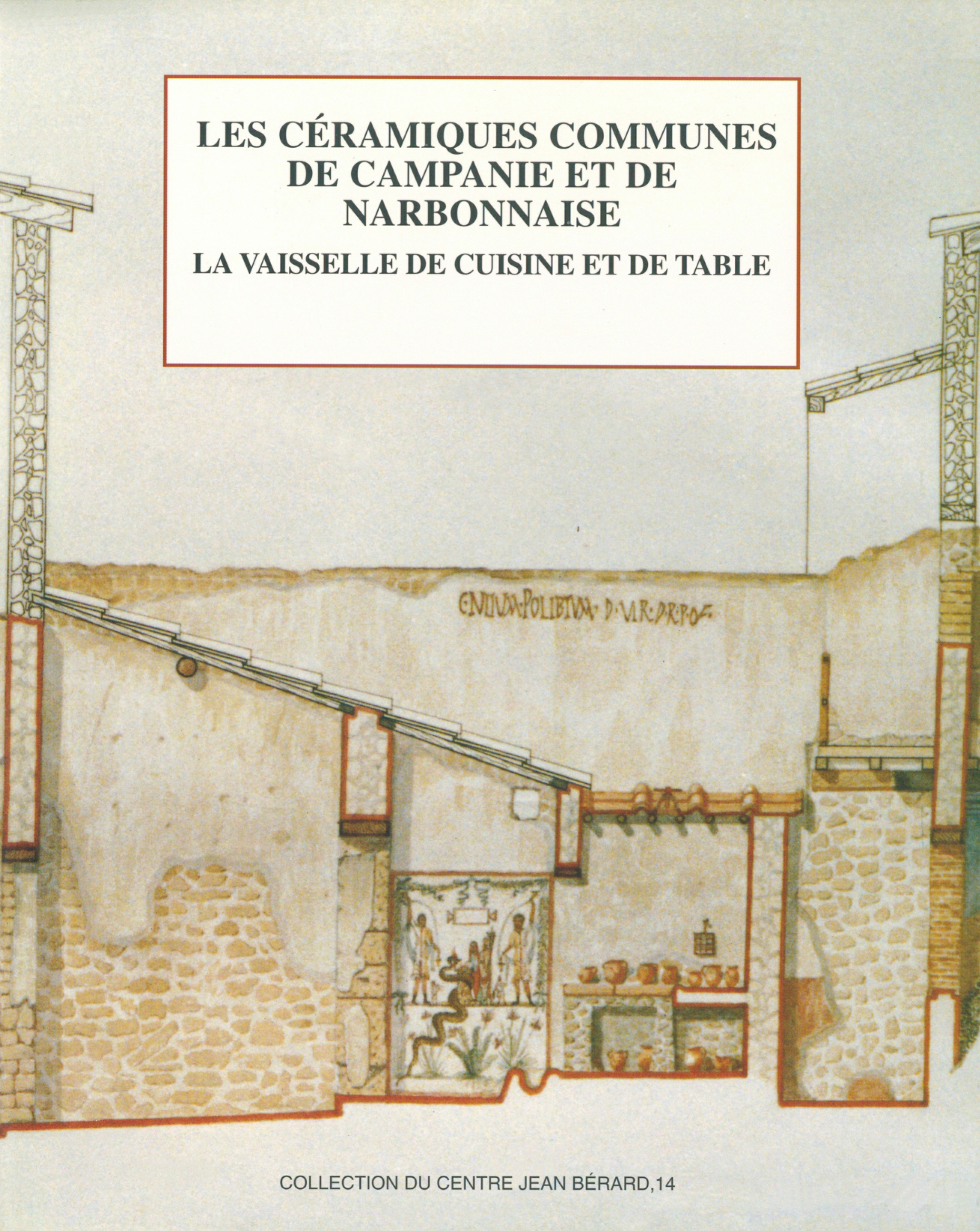 ebook cover of Les céramiques communes de Campanie et de Narbonnaise (Ie s. av. J.-C. - IIe s. ap. J.-C.). La vaisselle de cuisine et de table, by Collectif