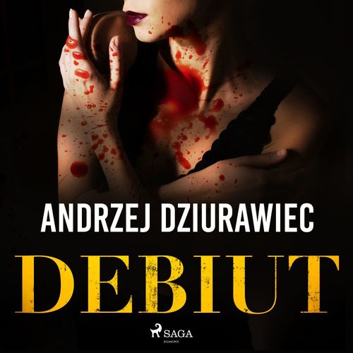 audiobook cover of Debiut, by Andrzej Dziurawiec