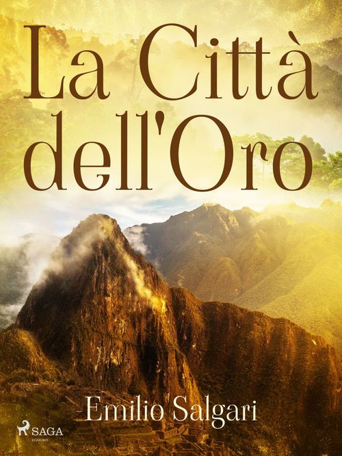 ebook cover of La Città dell'Oro, by Emilio Salgari