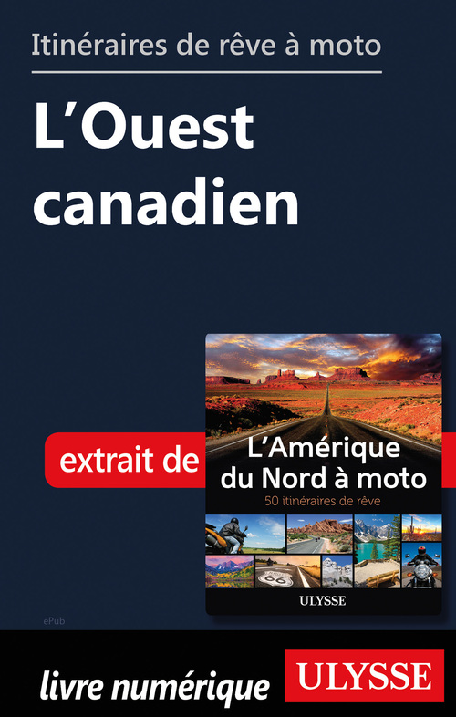 ebook cover of Itinéraires de rêve à moto - L'Ouest canadien, by Collectif